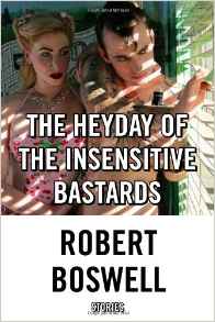 The Heyday Of The Insensitive Bastards